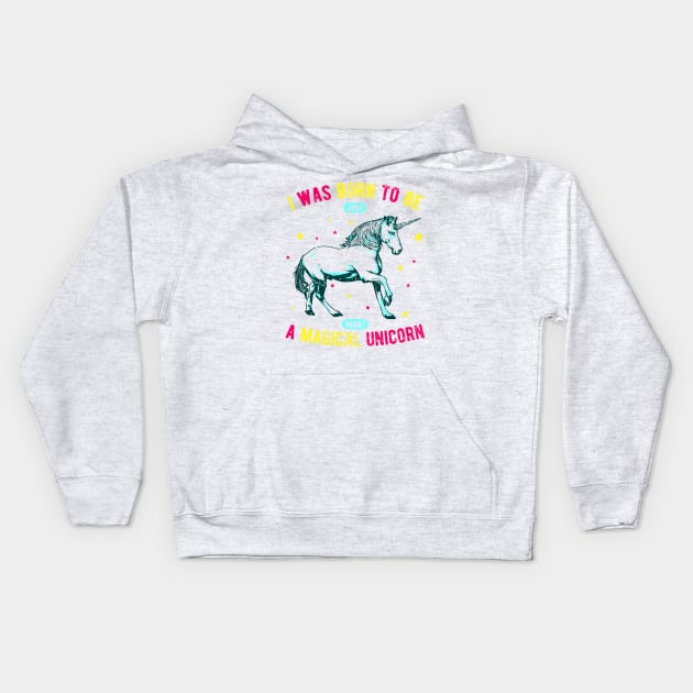 I was born - Shirt Kids Hoodie by Art Consulate